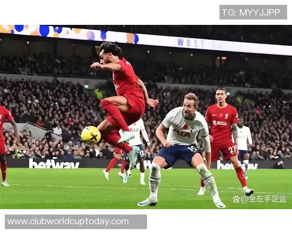 利物浦与热刺精彩对决直播间全程回顾与精彩瞬间分享